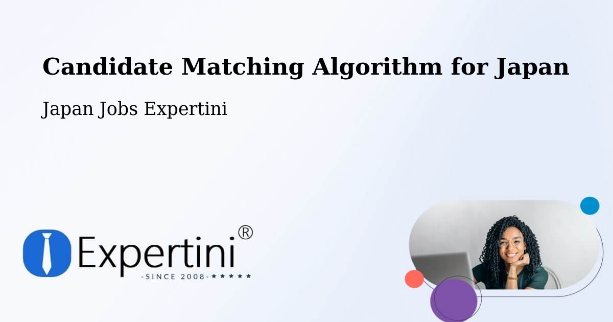 Candidate Matching Algorithm Overview – Mobara Shi - Japan Jobs Expertini