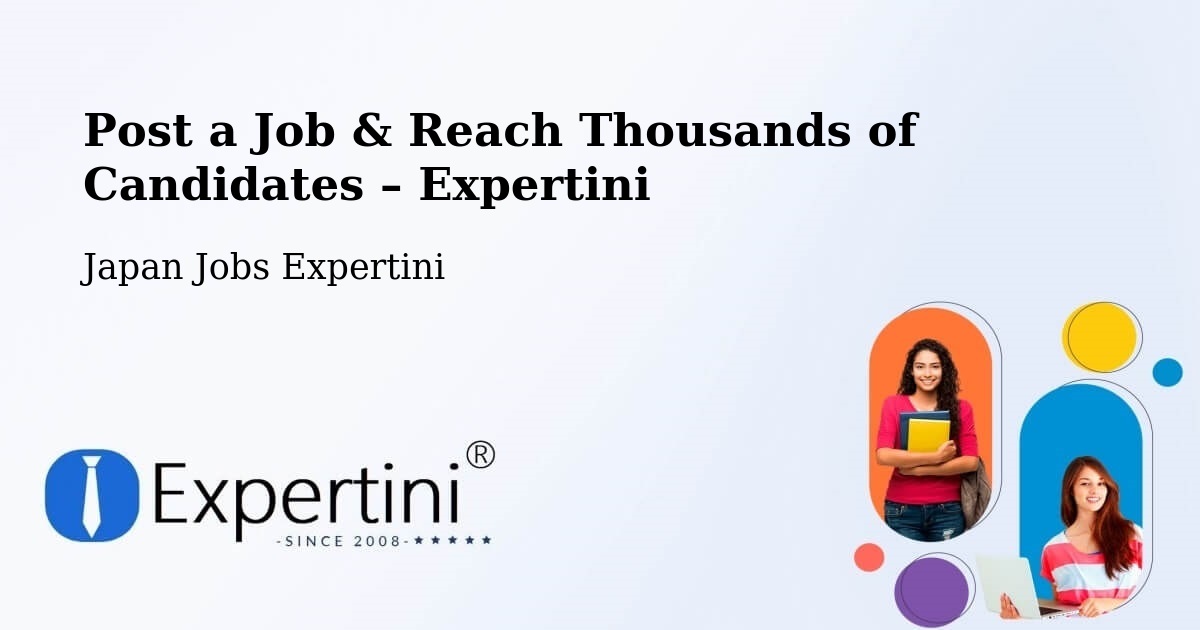 Post a Job in Mobara Shi – Hire the Right Talent - Mobara Shi, Japan Jobs Expertini
