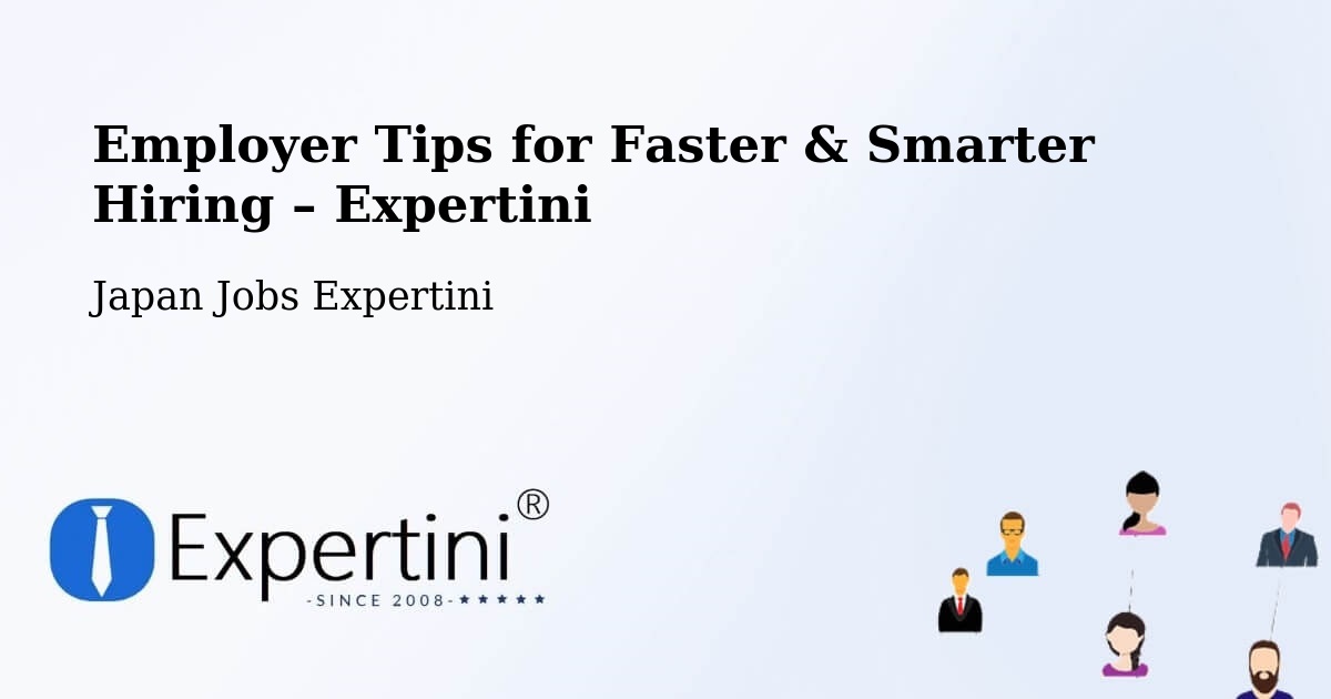 Employer Tips for Hiring & Recruitment – Mobara Shi - Mobara Shi, Japan Jobs Expertini