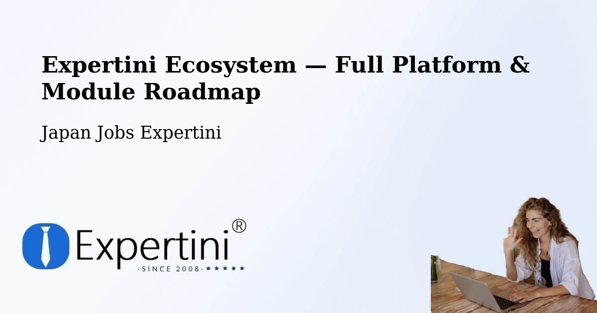 Expertini Ecosystem — Full Platform & Module Roadmap – Mobara Shi