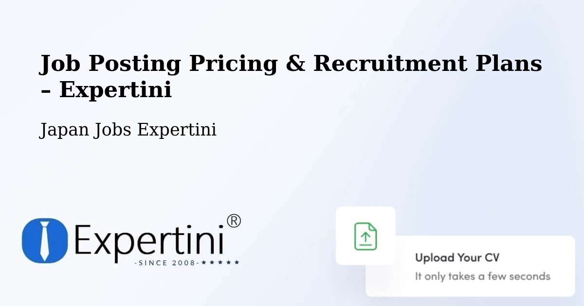 Job Posting Pricing & Recruitment Plans – Mobara Shi - Mobara Shi, Japan Jobs Expertini